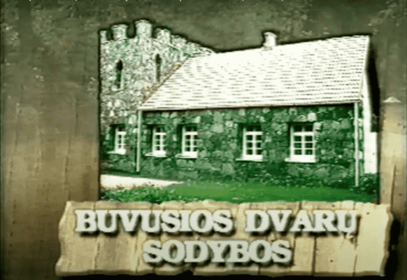 Buvusios dvarų sodybos (iš TV ciklo „Žymiausi Šiaulių krašto kultūros paminklai“)